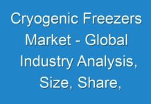 Cryogenic Freezers Market – Global Industry Analysis, Size, Share, Growth, Trends, And Forecast