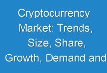 Cryptocurrency Market: Trends, Size, Share, Growth, Demand and Regional Outlook by 2030