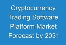 Cryptocurrency Trading Software Platform Market Forecast by 2031