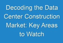 Decoding the Data Center Construction Market: Key Areas to Watch Through 2027