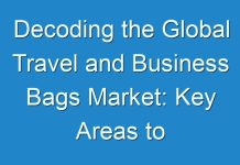 Decoding the Global Travel and Business Bags Market: Key Areas to Watch Through 2027