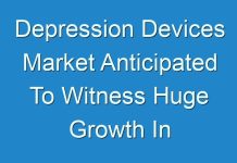 Depression Devices Market Anticipated To Witness Huge Growth In Upcoming Year