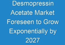 Desmopressin Acetate Market Foreseen to Grow Exponentially by 2027