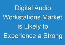Digital Audio Workstations Market is Likely to Experience a Strong Growth During 2024-2030
