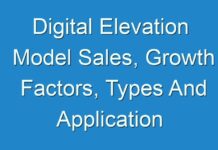 Digital Elevation Model Sales, Growth Factors, Types And Application By Regions by 2030