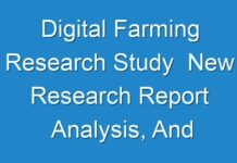 Digital Farming Research Study New Research Report Analysis, And Forecast 2017 – 2025