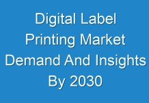 Digital Label Printing Market Demand And Insights By 2030