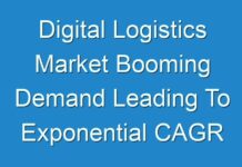 Digital Logistics Market Booming Demand Leading To Exponential CAGR Growth by 2027
