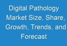 Digital Pathology Market Size, Share, Growth, Trends, and Forecast 2019-2027