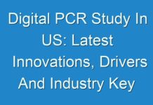 Digital PCR Study In US: Latest Innovations, Drivers And Industry Key Events 2016 – 2024