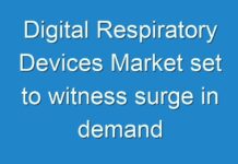 Digital Respiratory Devices Market set to witness surge in demand over the forecast period of 2019-2027