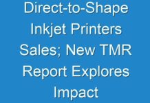 Direct-to-Shape Inkjet Printers Sales; New TMR Report Explores Impact of COVID-19 Outbreak on Market