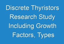 Discrete Thyristors Research Study Including Growth Factors, Types and Application by Regions from 2024 To 2031