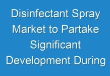 Disinfectant Spray Market to Partake Significant Development During 2030