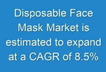 Disposable Face Mask Market is estimated to expand at a CAGR of 8.5% during the forecast period