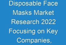 Disposable Face Masks Market Research 2024 Focusing on Key Companies, Development, Trends, Challenges, Growth, Countries, Revenue & Forecast to 2027