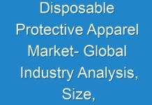 Disposable Protective Apparel Market- Global Industry Analysis, Size, Share, Growth 2024– 2030