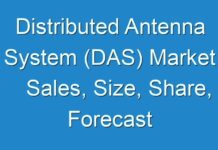 Distributed Antenna System (DAS) Market Sales, Size, Share, Forecast 2027