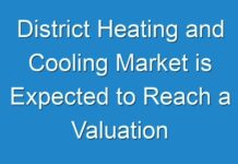 District Heating and Cooling Market is Expected to Reach a Valuation of US$243.42 bn by 2024