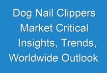 Dog Nail Clippers Market Critical Insights, Trends, Worldwide Outlook & Forecast Till 2031