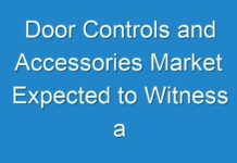 Door Controls and Accessories Market Expected to Witness a Sustainable Growth by 2027