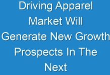 Driving Apparel Market Will Generate New Growth Prospects In The Next Upcoming Years With The Huge Demand, Business Strategies and High CAGR By 2026
