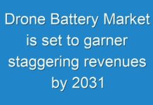 Drone Battery Market is set to garner staggering revenues by 2031