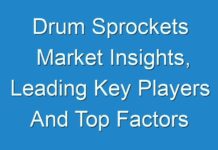 Drum Sprockets Market Insights, Leading Key Players And Top Factors Driving 2030