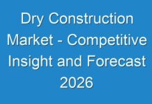 Dry Construction Market – Competitive Insight and Forecast 2026