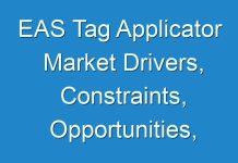 EAS Tag Applicator Market Drivers, Constraints, Opportunities, Threats, Challenges