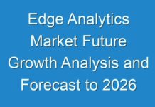 Edge Analytics Market Future Growth Analysis and Forecast to 2026