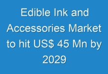 Edible Ink and Accessories Market to hit US$ 45 Mn by 2029