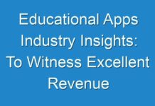 Educational Apps Industry Insights: To Witness Excellent Revenue Growth, Emerging Trends & Forecast To 2024-2031