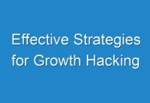 Effective Strategies for Growth Hacking
