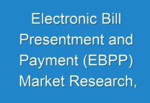 Electronic Bill Presentment and Payment (EBPP) Market Research, Growth Opportunities, Analysis and Forecasts Report 2014 -2020