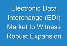 Electronic Data Interchange (EDI) Market to Witness Robust Expansion Throughout the Forecast Period 2018 – 2026