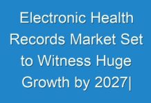 Electronic Health Records Market Set to Witness Huge Growth by 2027| AdvancedMD, Allscripts Healthcare, LLC and/or its affiliates, Cerner Corporation, DXC Technology Company