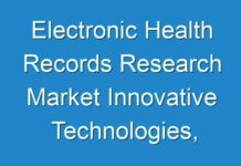 Electronic Health Records Research Market Innovative Technologies, Segmentation, Trends and Business Opportunities 2024-2027 | COVID-19 Impact