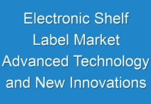 Electronic Shelf Label Market Advanced Technology and New Innovations by 2026