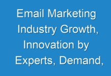 Email Marketing Industry Growth, Innovation by Experts, Demand, Growth Rate, Competitive Landscape, Future Outlook 2025