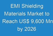 EMI Shielding Materials Market to Reach US$ 9,600 Mn by 2026