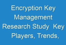 Encryption Key Management Research Study Key Players, Trends, Gaming Type And Forecast 2031