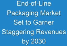 End-of-Line Packaging Market Set to Garner Staggering Revenues by 2030
