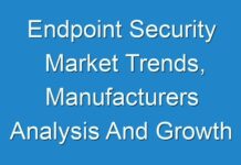 Endpoint Security Market Trends, Manufacturers Analysis And Growth Forecast To 2026