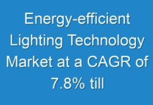 Energy-efficient Lighting Technology Market at a CAGR of 7.8% till 2026; as COVID-19 Pandemic Continues to Expand Quickly