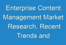 Enterprise Content Management Market Research, Recent Trends and Growth Forecast 2030