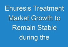 Enuresis Treatment Market Growth to Remain Stable during the Projection Period