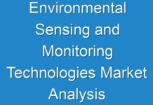 Environmental Sensing and Monitoring Technologies Market Analysis Growth Probability, Leading Vendors and Future Scenario up to 2030