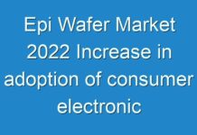 Epi Wafer Market 2024 Increase in adoption of consumer electronic devices is expected to drive the growth