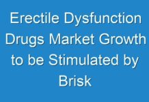 Erectile Dysfunction Drugs Market Growth to be Stimulated by Brisk Technological Expansions